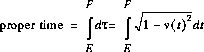 proper time = integral_E^F d\tau = integral_E^F sqrt(1 - [v(t)])
